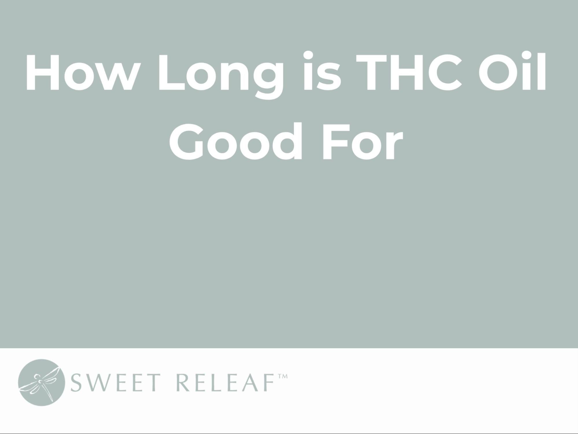 How Long THC Oil Lasts & How to Keep It Fresh